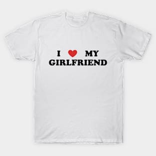 'I love my girlfriend' T-Shirt T-Shirt